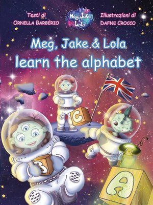 cover image of Meg, Jake & Lola learn the alphabet